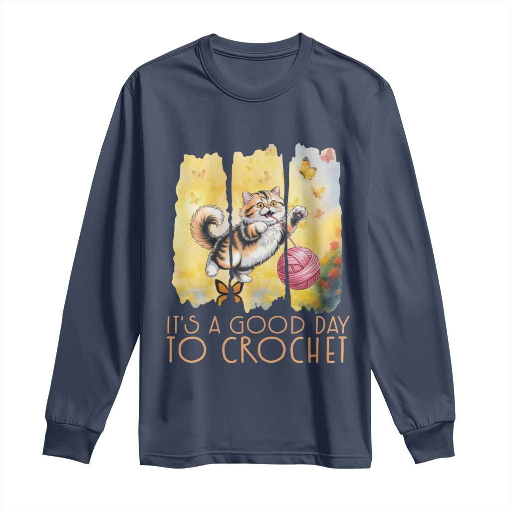 It’s A Good Day To Crochet Long Sleeve Shirt Cute Cat Chasing Yarn - Wonder Print Shop