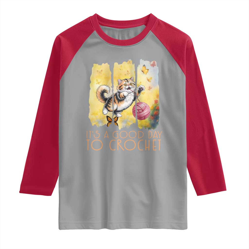 It’s A Good Day To Crochet Raglan Shirt Cute Cat Chasing Yarn - Wonder Print Shop