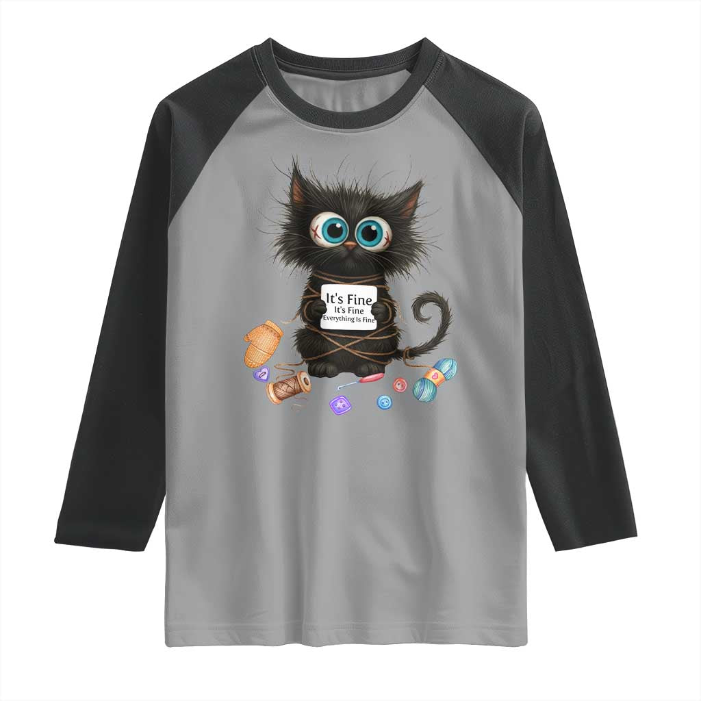 Funny Cat Crochet Lover Raglan Shirt Its Fine I am Fine Everything Is Fine - Wonder Print Shop