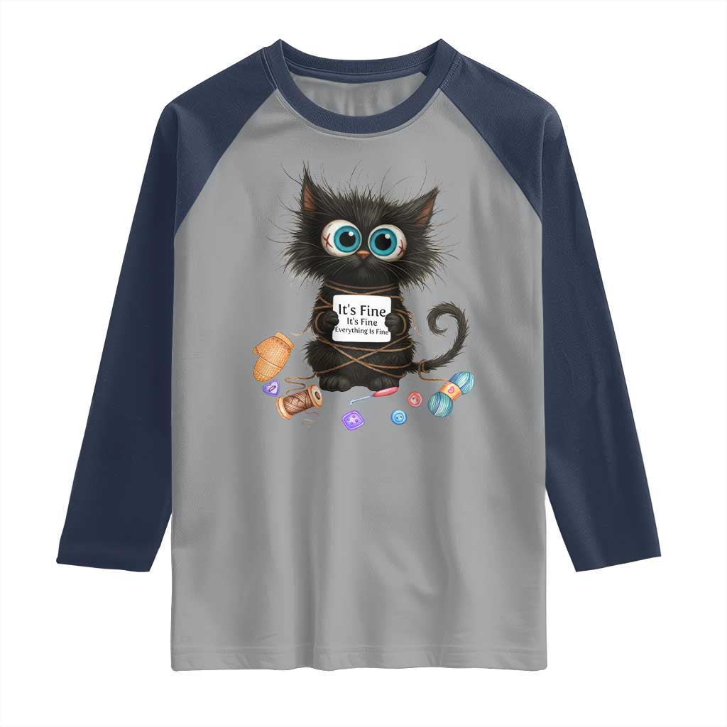 Funny Cat Crochet Lover Raglan Shirt Its Fine I am Fine Everything Is Fine - Wonder Print Shop