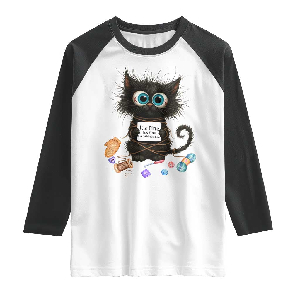 Funny Cat Crochet Lover Raglan Shirt Its Fine I am Fine Everything Is Fine - Wonder Print Shop