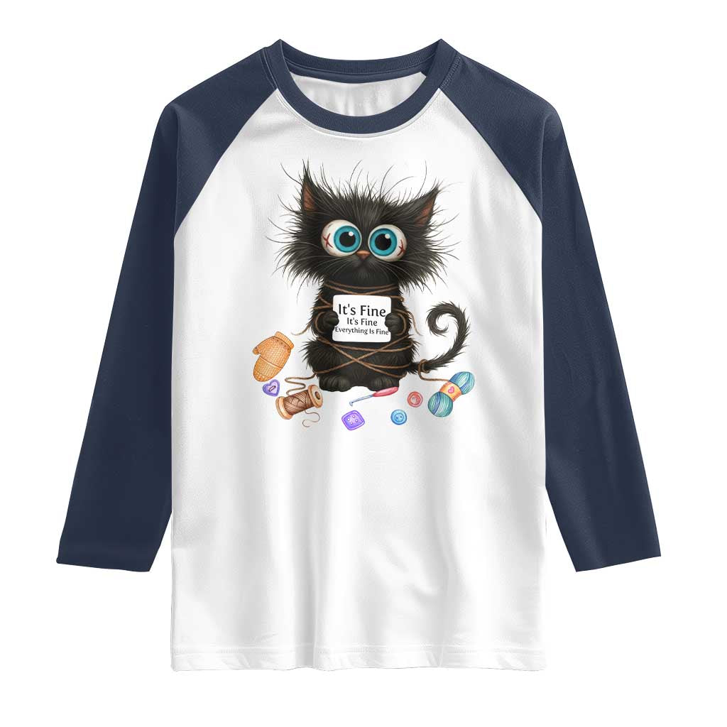 Funny Cat Crochet Lover Raglan Shirt Its Fine I am Fine Everything Is Fine - Wonder Print Shop