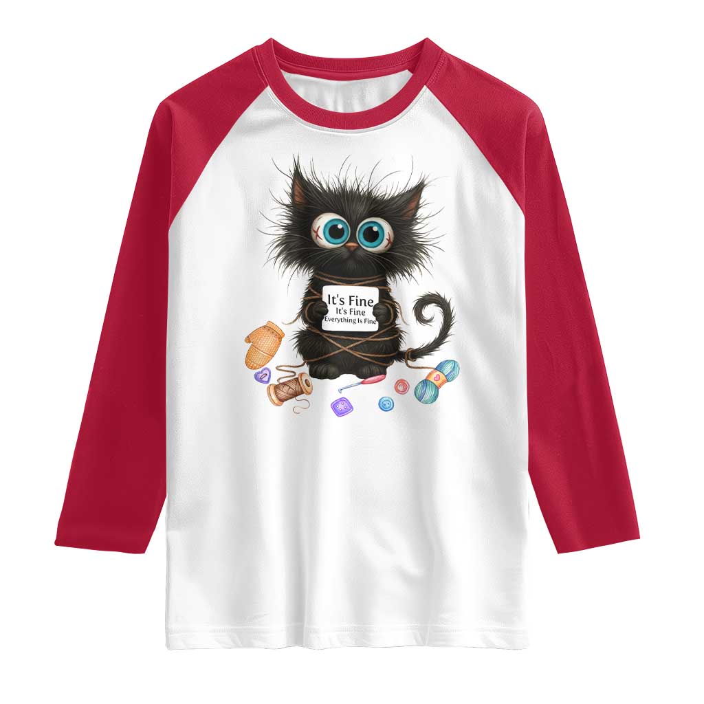 Funny Cat Crochet Lover Raglan Shirt Its Fine I am Fine Everything Is Fine - Wonder Print Shop