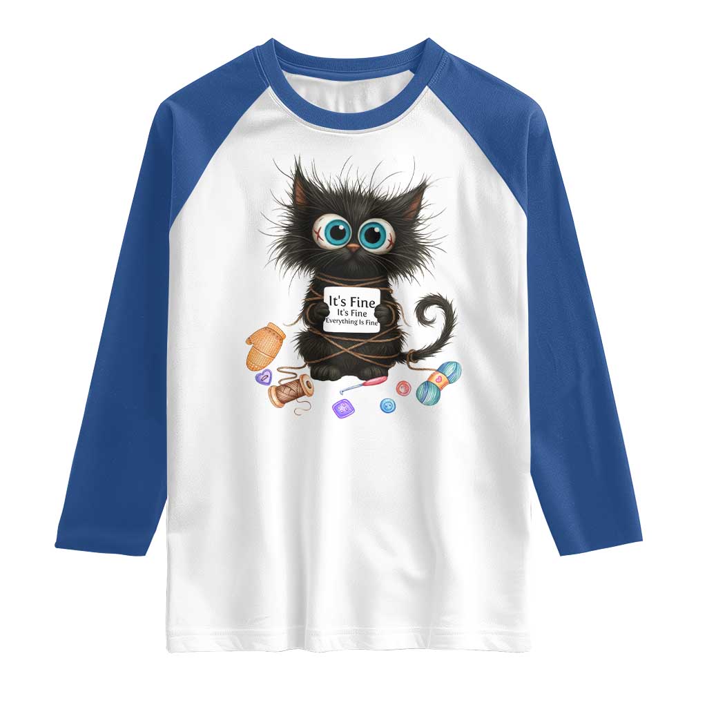 Funny Cat Crochet Lover Raglan Shirt Its Fine I am Fine Everything Is Fine - Wonder Print Shop