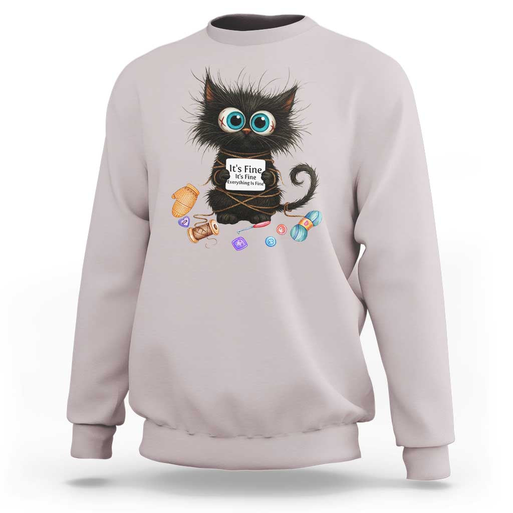 Funny Cat Crochet Lover Sweatshirt Its Fine I am Fine Everything Is Fine - Wonder Print Shop