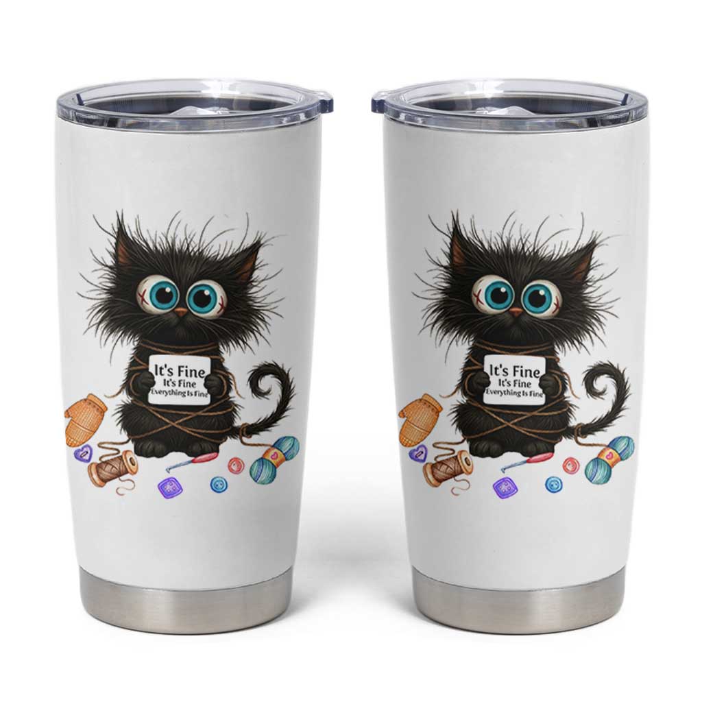Funny Cat Crochet Lover Tumbler Cup Its Fine I am Fine Everything Is Fine - Wonder Print Shop