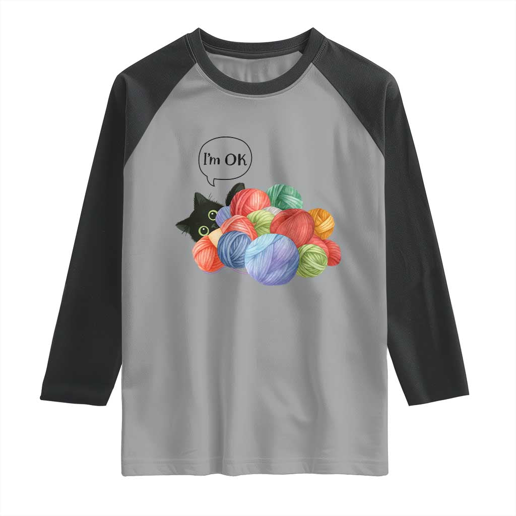 I’m OK Raglan Shirt Cat Tangled In Yarn Funny Crochet Gift - Wonder Print Shop