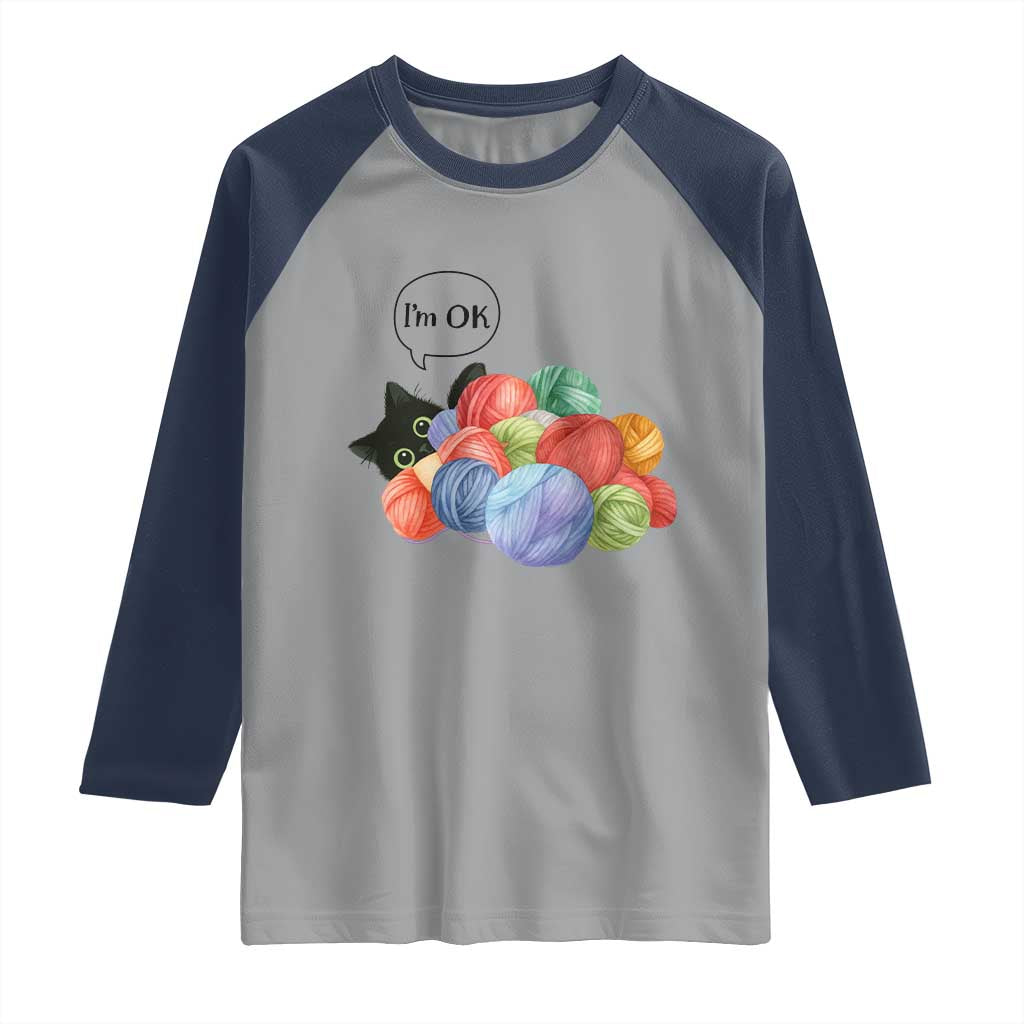 I’m OK Raglan Shirt Cat Tangled In Yarn Funny Crochet Gift - Wonder Print Shop