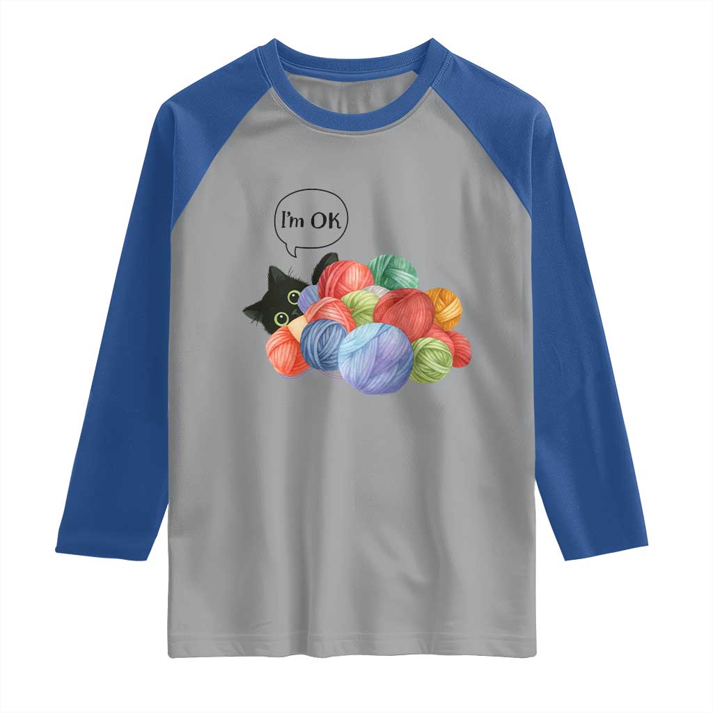 I’m OK Raglan Shirt Cat Tangled In Yarn Funny Crochet Gift - Wonder Print Shop