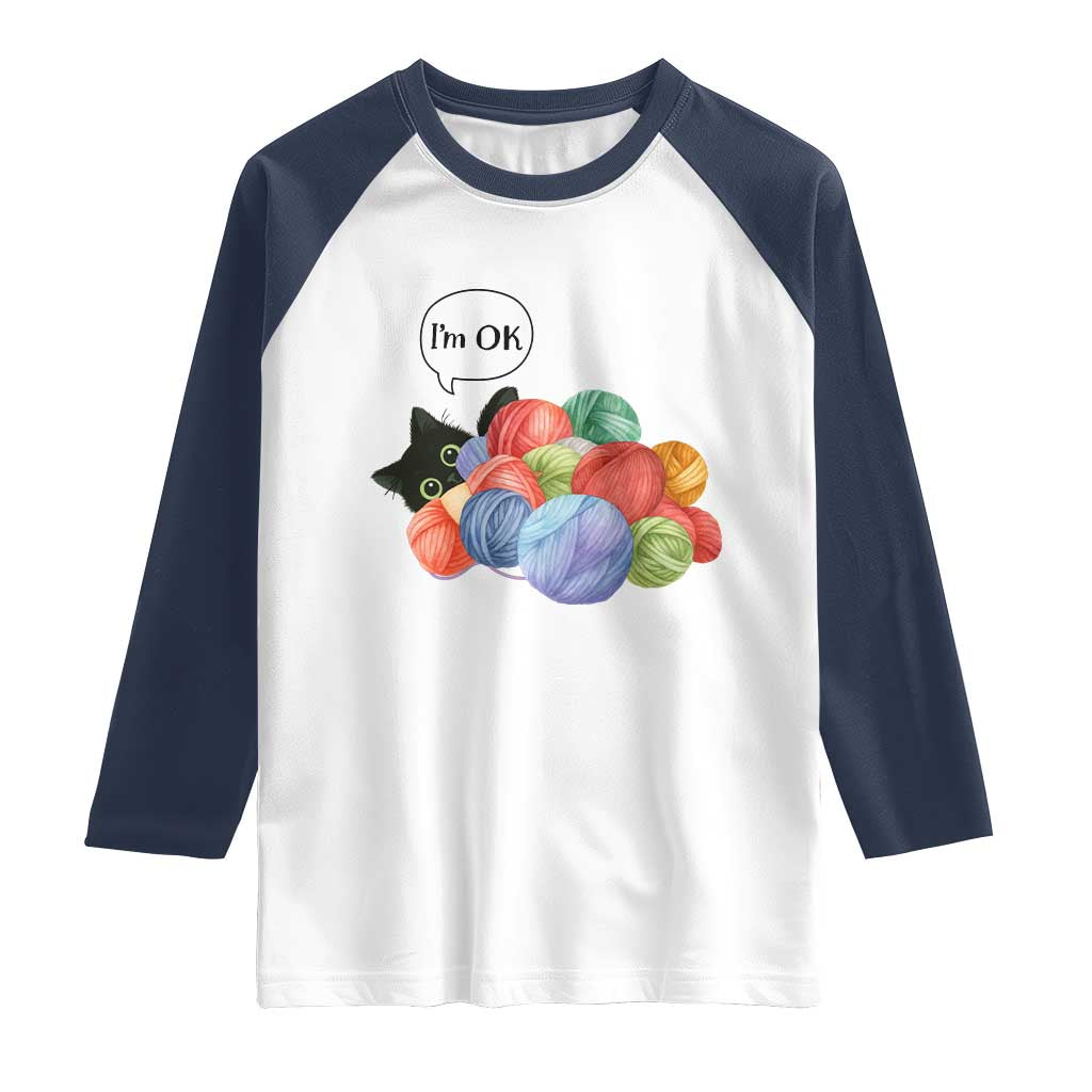 I’m OK Raglan Shirt Cat Tangled In Yarn Funny Crochet Gift - Wonder Print Shop