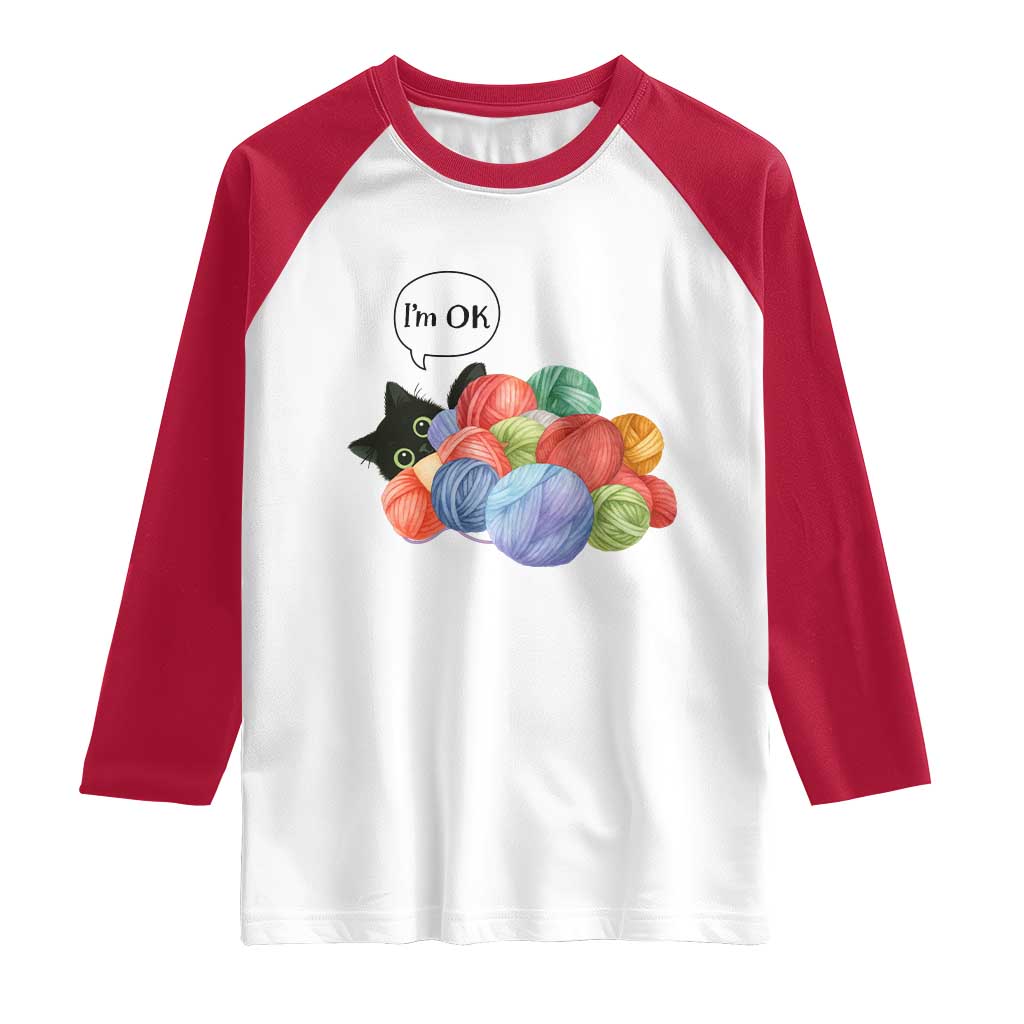 I’m OK Raglan Shirt Cat Tangled In Yarn Funny Crochet Gift - Wonder Print Shop
