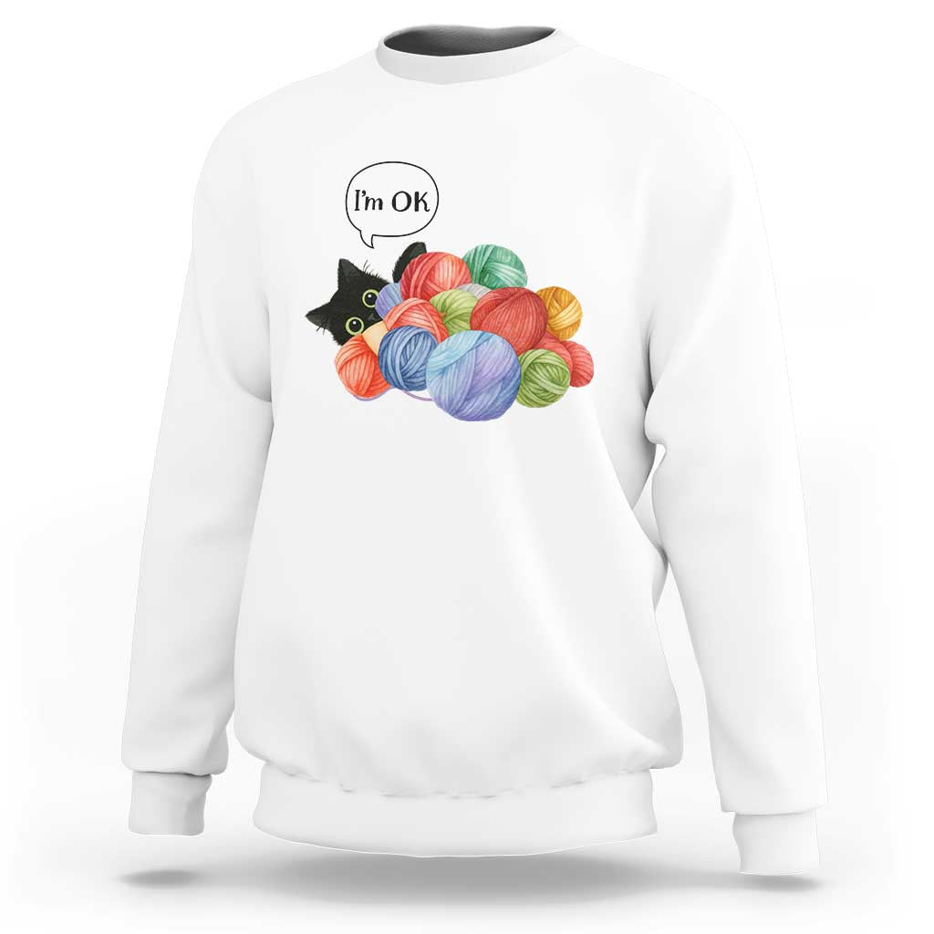 I’m OK Sweatshirt Cat Tangled In Yarn Funny Crochet Gift - Wonder Print Shop