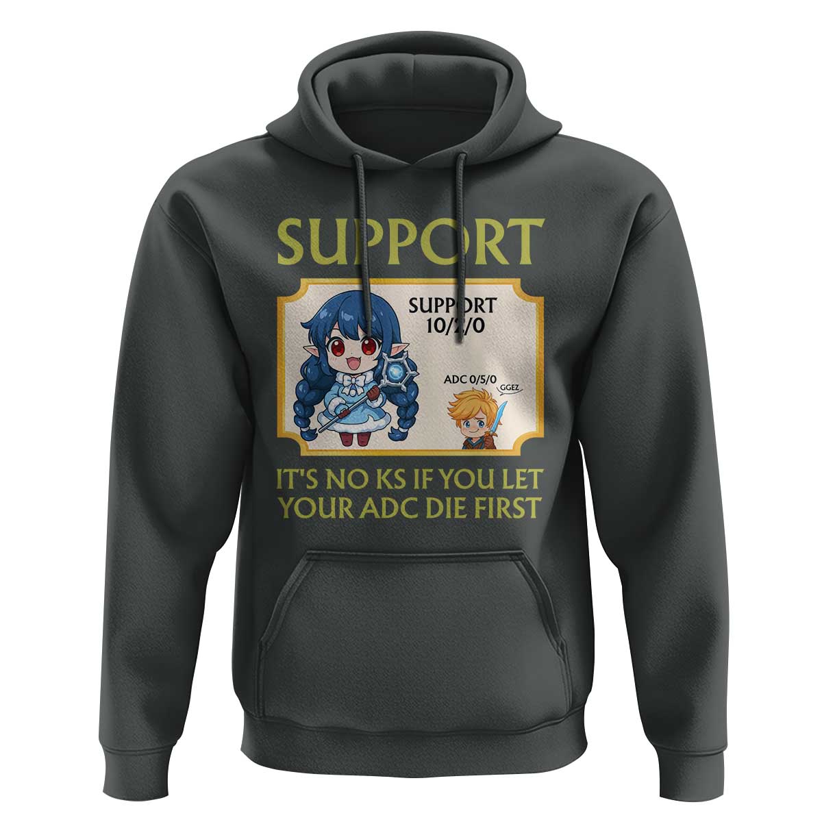 Support Main Funny Gaming Quote Hoodie Its No KS If You Let Your ADC Die First - Wonder Print Shop
