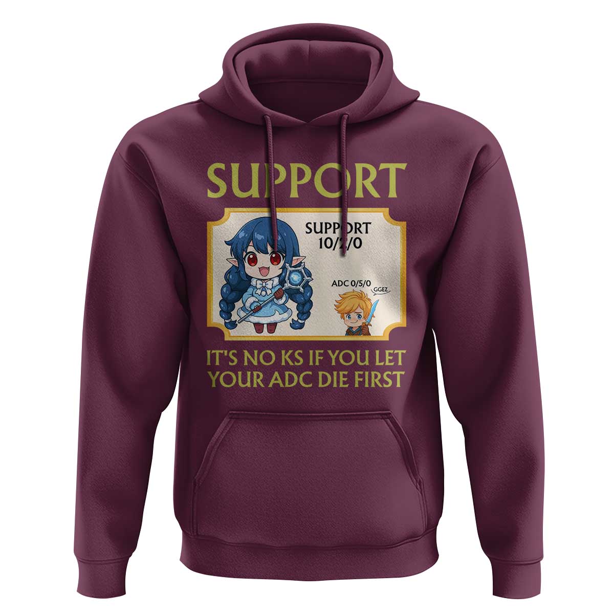 Support Main Funny Gaming Quote Hoodie Its No KS If You Let Your ADC Die First - Wonder Print Shop