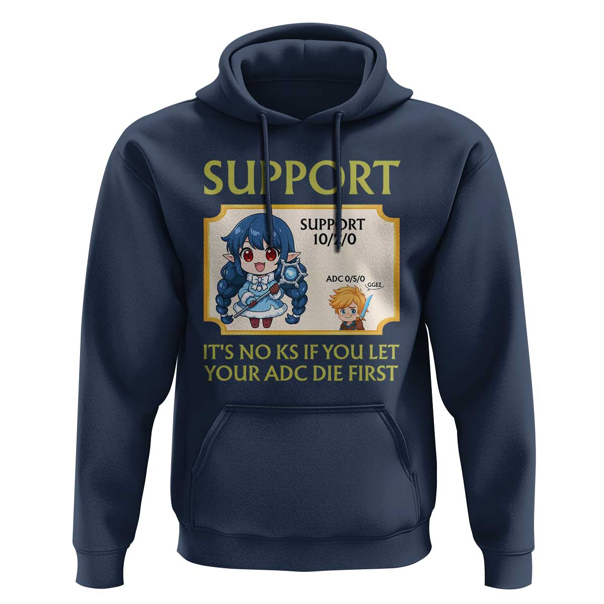 Support Main Funny Gaming Quote Hoodie Its No KS If You Let Your ADC Die First - Wonder Print Shop