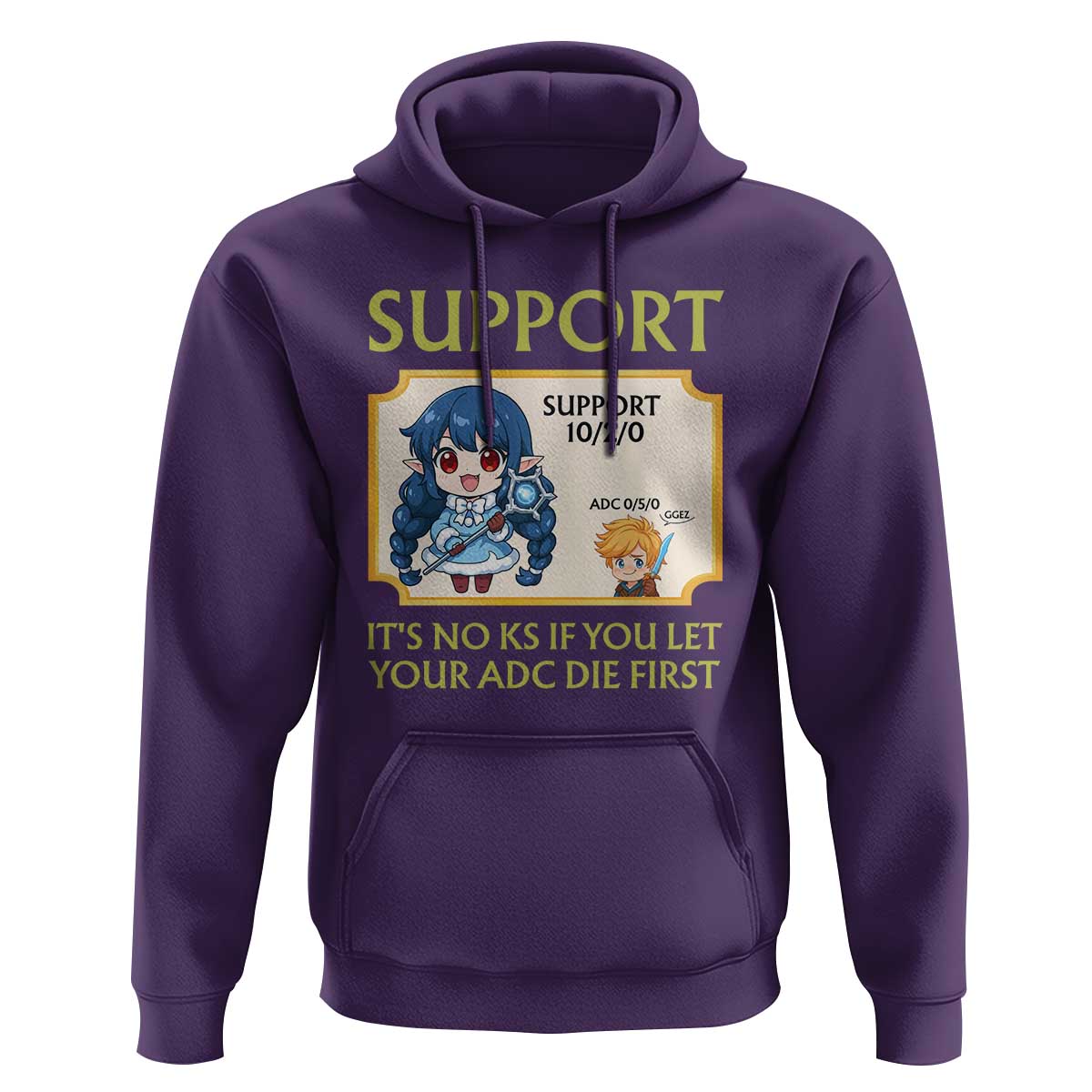 Support Main Funny Gaming Quote Hoodie Its No KS If You Let Your ADC Die First - Wonder Print Shop