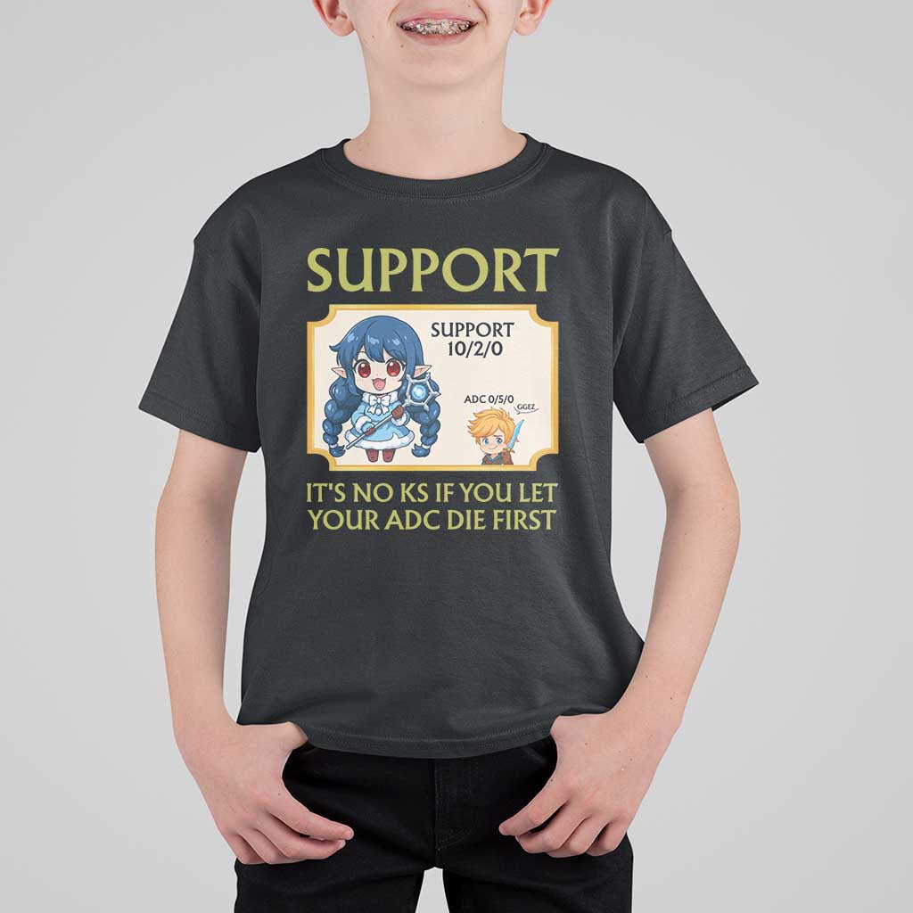 Support Main Funny Gaming Quote T Shirt For Kid Its No KS If You Let Your ADC Die First - Wonder Print Shop