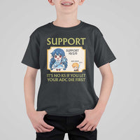 Support Main Funny Gaming Quote T Shirt For Kid Its No KS If You Let Your ADC Die First - Wonder Print Shop