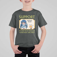 Support Main Funny Gaming Quote T Shirt For Kid Its No KS If You Let Your ADC Die First - Wonder Print Shop
