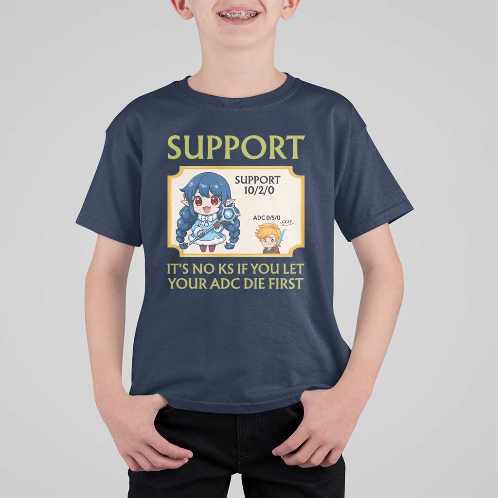 Support Main Funny Gaming Quote T Shirt For Kid Its No KS If You Let Your ADC Die First - Wonder Print Shop