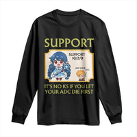 Support Main Funny Gaming Quote Long Sleeve Shirt Its No KS If You Let Your ADC Die First - Wonder Print Shop
