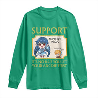 Support Main Funny Gaming Quote Long Sleeve Shirt Its No KS If You Let Your ADC Die First - Wonder Print Shop