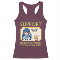 Support Main Funny Gaming Quote Racerback Tank Top Its No KS If You Let Your ADC Die First - Wonder Print Shop