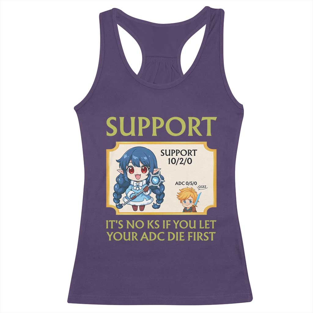Support Main Funny Gaming Quote Racerback Tank Top Its No KS If You Let Your ADC Die First - Wonder Print Shop