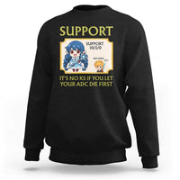 Support Main Funny Gaming Quote Sweatshirt Its No KS If You Let Your ADC Die First - Wonder Print Shop