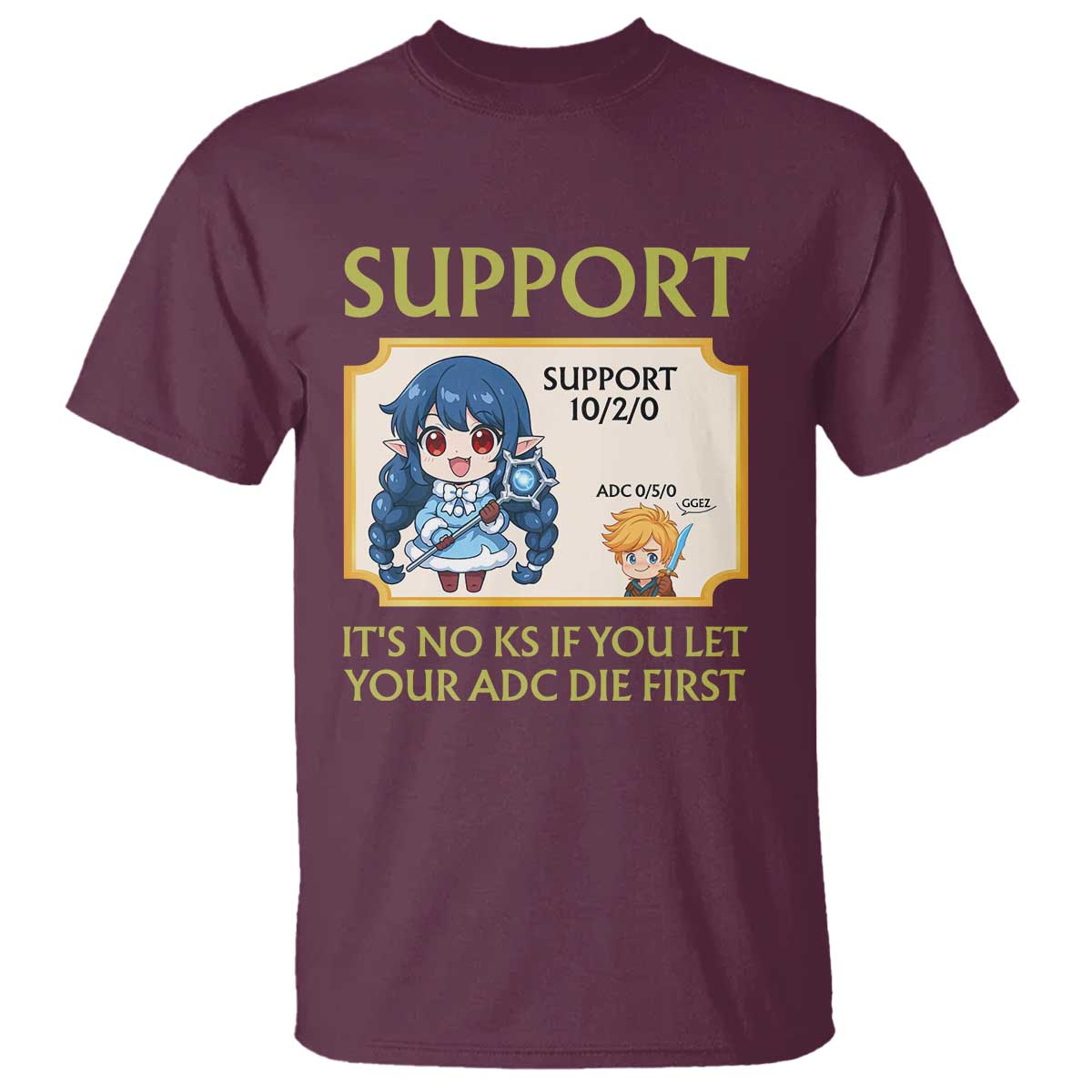Support Main Funny Gaming Quote T Shirt Its No KS If You Let Your ADC Die First - Wonder Print Shop