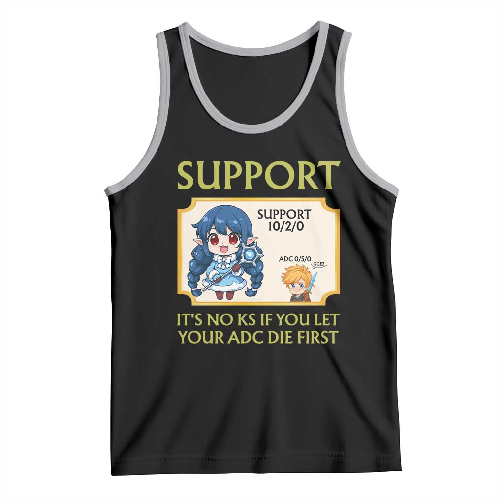 Support Main Funny Gaming Quote Tank Top Its No KS If You Let Your ADC Die First - Wonder Print Shop