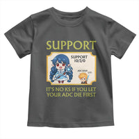 Support Main Funny Gaming Quote Toddler T Shirt Its No KS If You Let Your ADC Die First - Wonder Print Shop