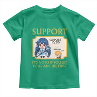 Support Main Funny Gaming Quote Toddler T Shirt Its No KS If You Let Your ADC Die First - Wonder Print Shop