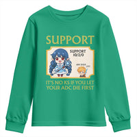 Support Main Funny Gaming Quote Youth Sweatshirt Its No KS If You Let Your ADC Die First - Wonder Print Shop