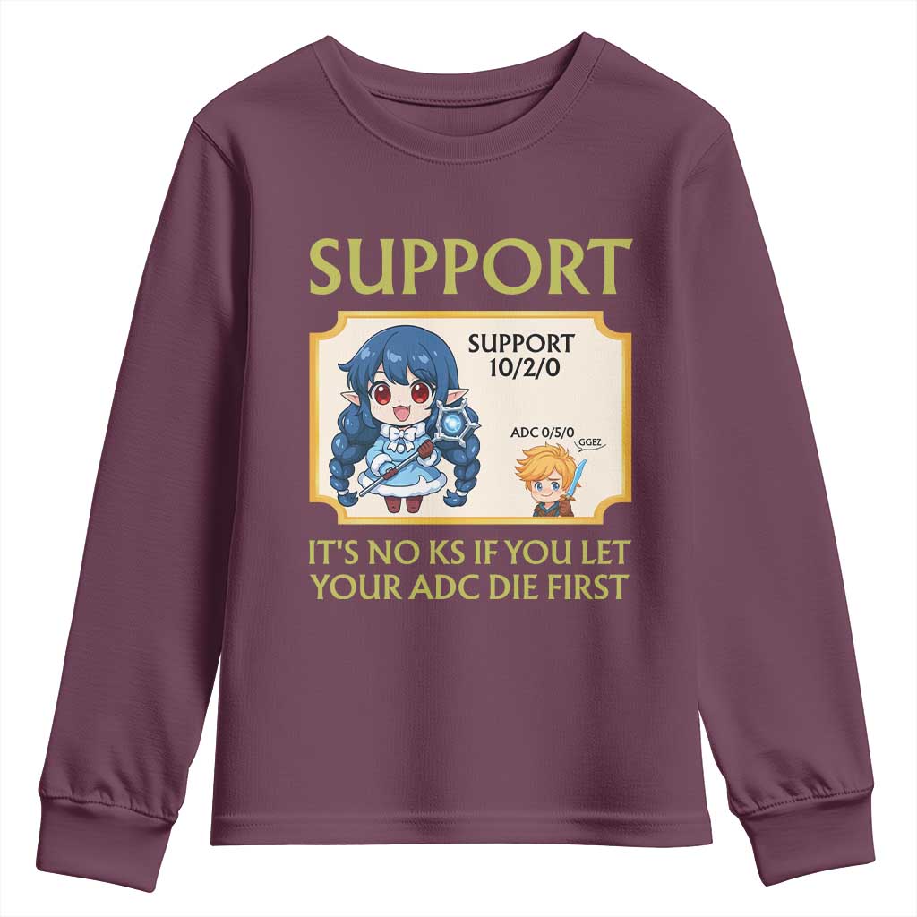Support Main Funny Gaming Quote Youth Sweatshirt Its No KS If You Let Your ADC Die First - Wonder Print Shop