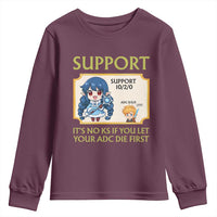 Support Main Funny Gaming Quote Youth Sweatshirt Its No KS If You Let Your ADC Die First - Wonder Print Shop