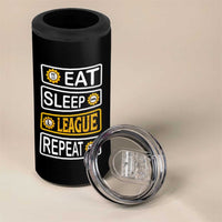 Funny Eat Sleep League Repeat 4 in 1 Can Cooler Tumbler Gaming Quote Gift For Gamer - Wonder Print Shop