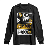Funny Eat Sleep League Repeat Long Sleeve Shirt Gaming Quote Gift For Gamer - Wonder Print Shop
