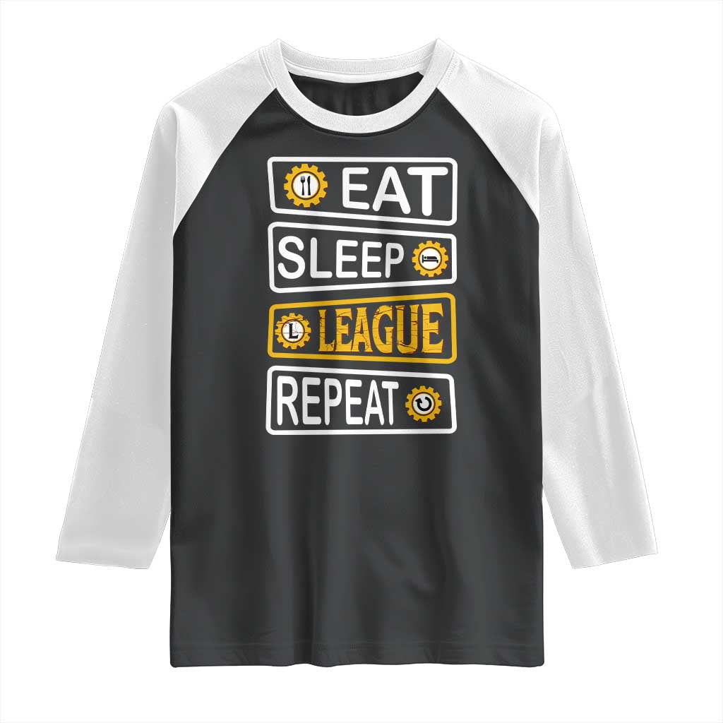 Funny Eat Sleep League Repeat Raglan Shirt Gaming Quote Gift For Gamer - Wonder Print Shop