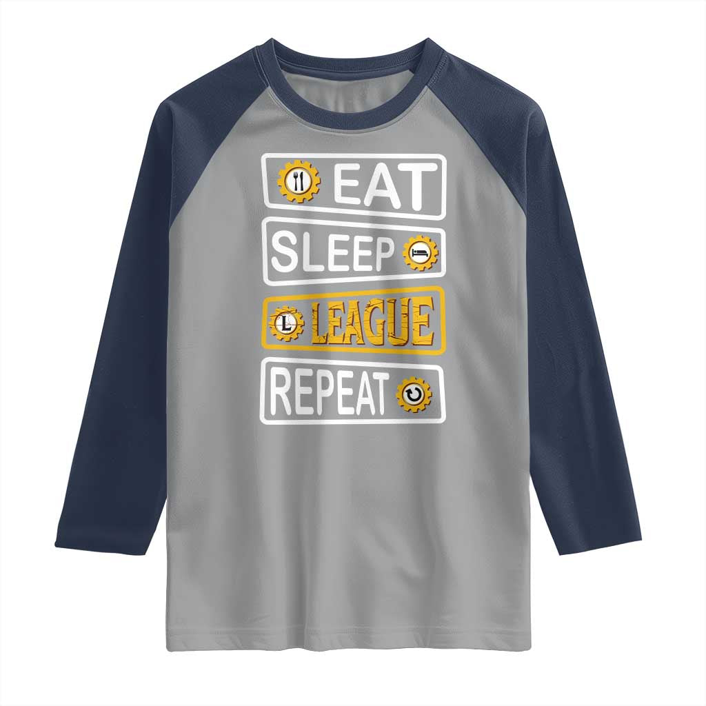 Funny Eat Sleep League Repeat Raglan Shirt Gaming Quote Gift For Gamer - Wonder Print Shop
