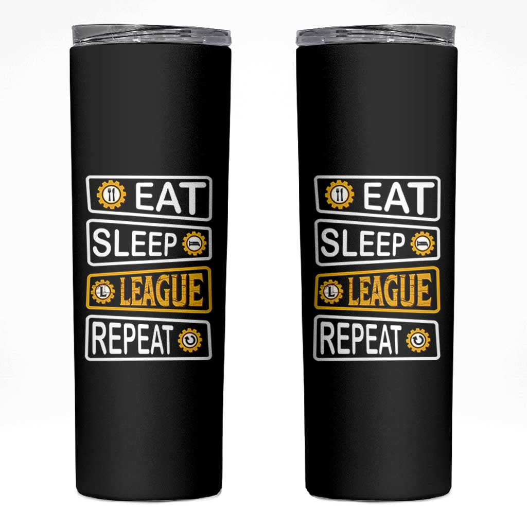 Funny Eat Sleep League Repeat Skinny Tumbler Gaming Quote Gift For Gamer - Wonder Print Shop
