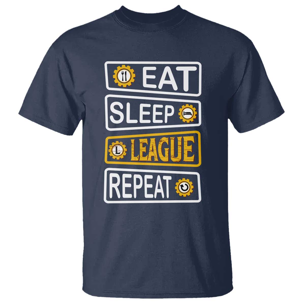 Funny Eat Sleep League Repeat T Shirt Gaming Quote Gift For Gamer - Wonder Print Shop