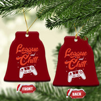 League And Chill Ceramic Ornament Funny Gaming Quote Gift For Gamer - Wonder Print Shop