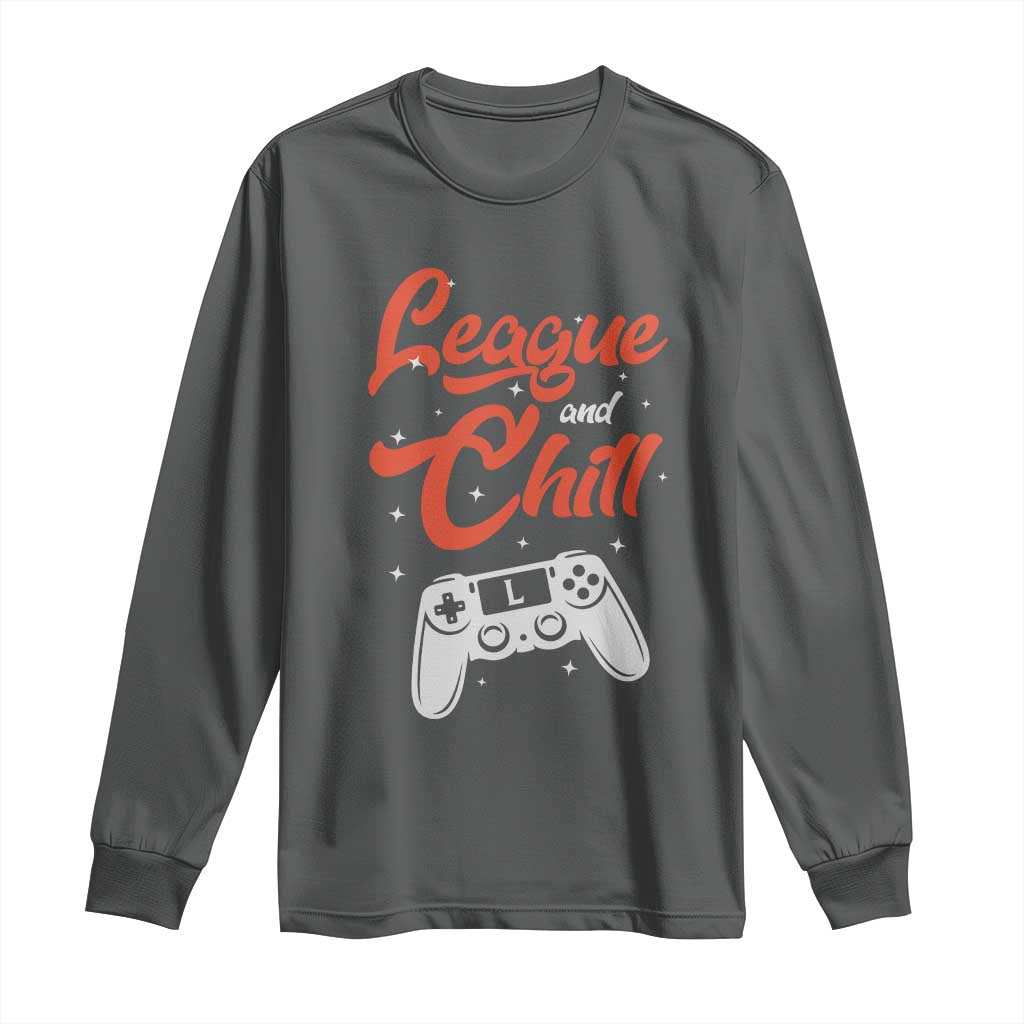 League And Chill Long Sleeve Shirt Funny Gaming Quote Gift For Gamer - Wonder Print Shop