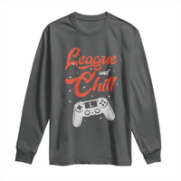 League And Chill Long Sleeve Shirt Funny Gaming Quote Gift For Gamer - Wonder Print Shop