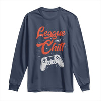 League And Chill Long Sleeve Shirt Funny Gaming Quote Gift For Gamer - Wonder Print Shop