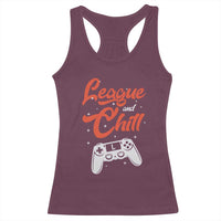 League And Chill Racerback Tank Top Funny Gaming Quote Gift For Gamer - Wonder Print Shop