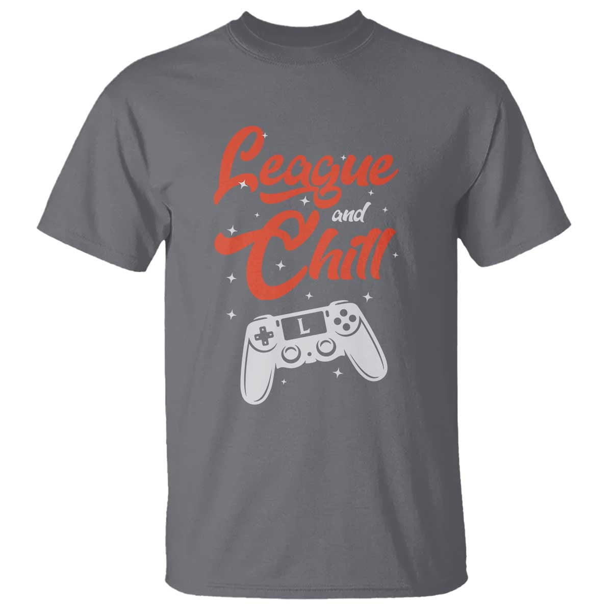 League And Chill T Shirt Funny Gaming Quote Gift For Gamer - Wonder Print Shop
