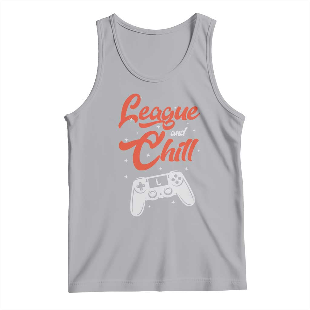 League And Chill Tank Top Funny Gaming Quote Gift For Gamer - Wonder Print Shop