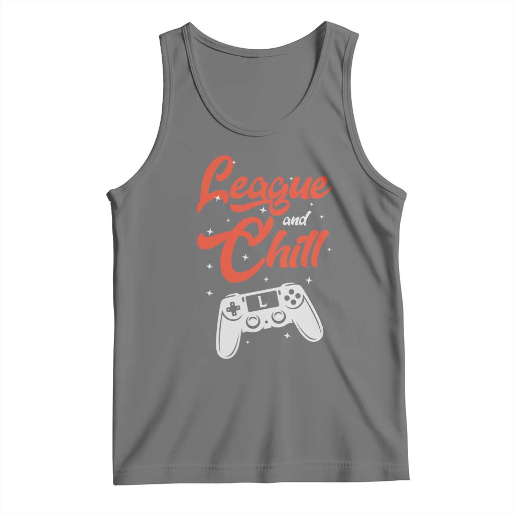 League And Chill Tank Top Funny Gaming Quote Gift For Gamer - Wonder Print Shop
